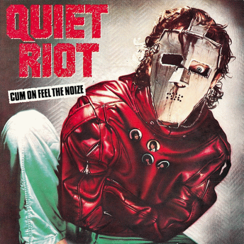 Quiet Riot : Cum on Feel the Noize - Run for Cover